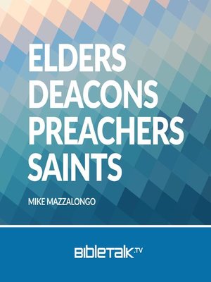 cover image of Elders, Deacons, Preachers, Saints